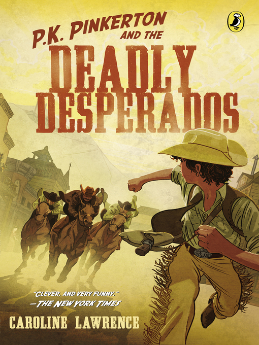 Title details for The Case of the Deadly Desperados by Caroline Lawrence - Wait list